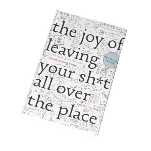 The Joy of Leaving Your Shit All Over the Place