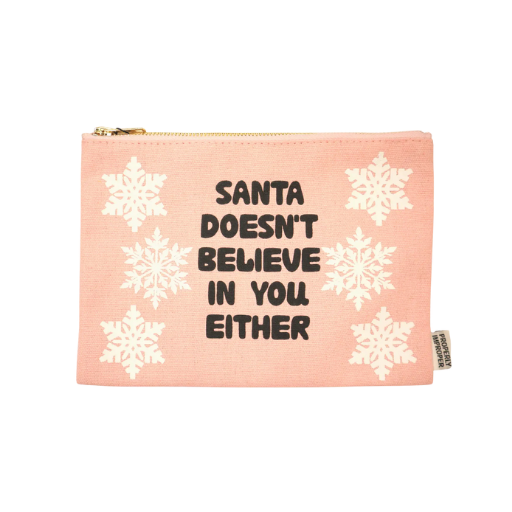 Santa doesn’t believe in you makeup bag Santa doesn’t believe in you makeup bag