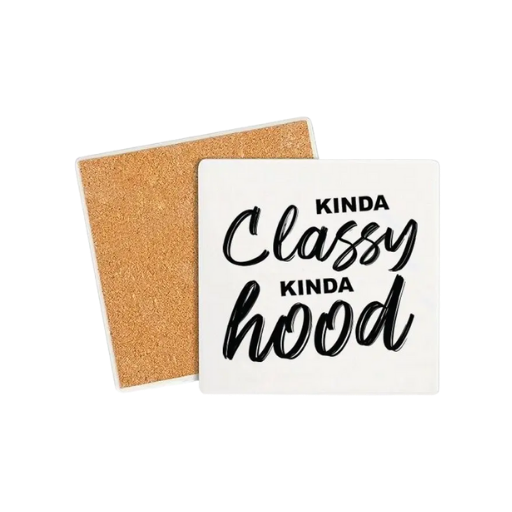 Kinda Classy Kinda Hood Coaster And Kitchen Towel Kinda Classy Kinda Hood Coaster And Kitchen Towel