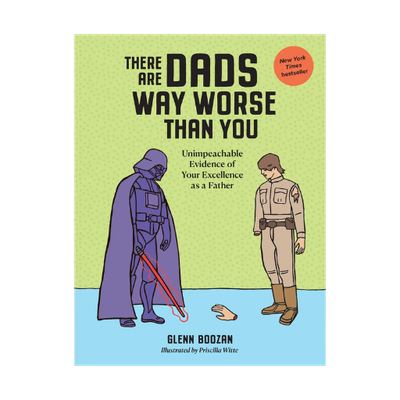 There Are Dads Way Worse Than You Book