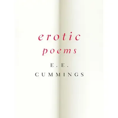E.E. CUMMINGS EROTIC POEMS