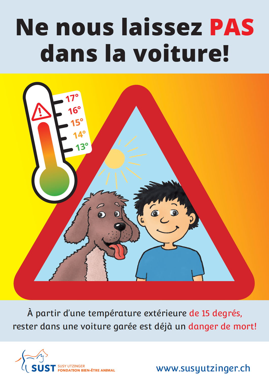 Affiches, dépliants et autocollants: « Ne nous laissez pas dans la voiture »