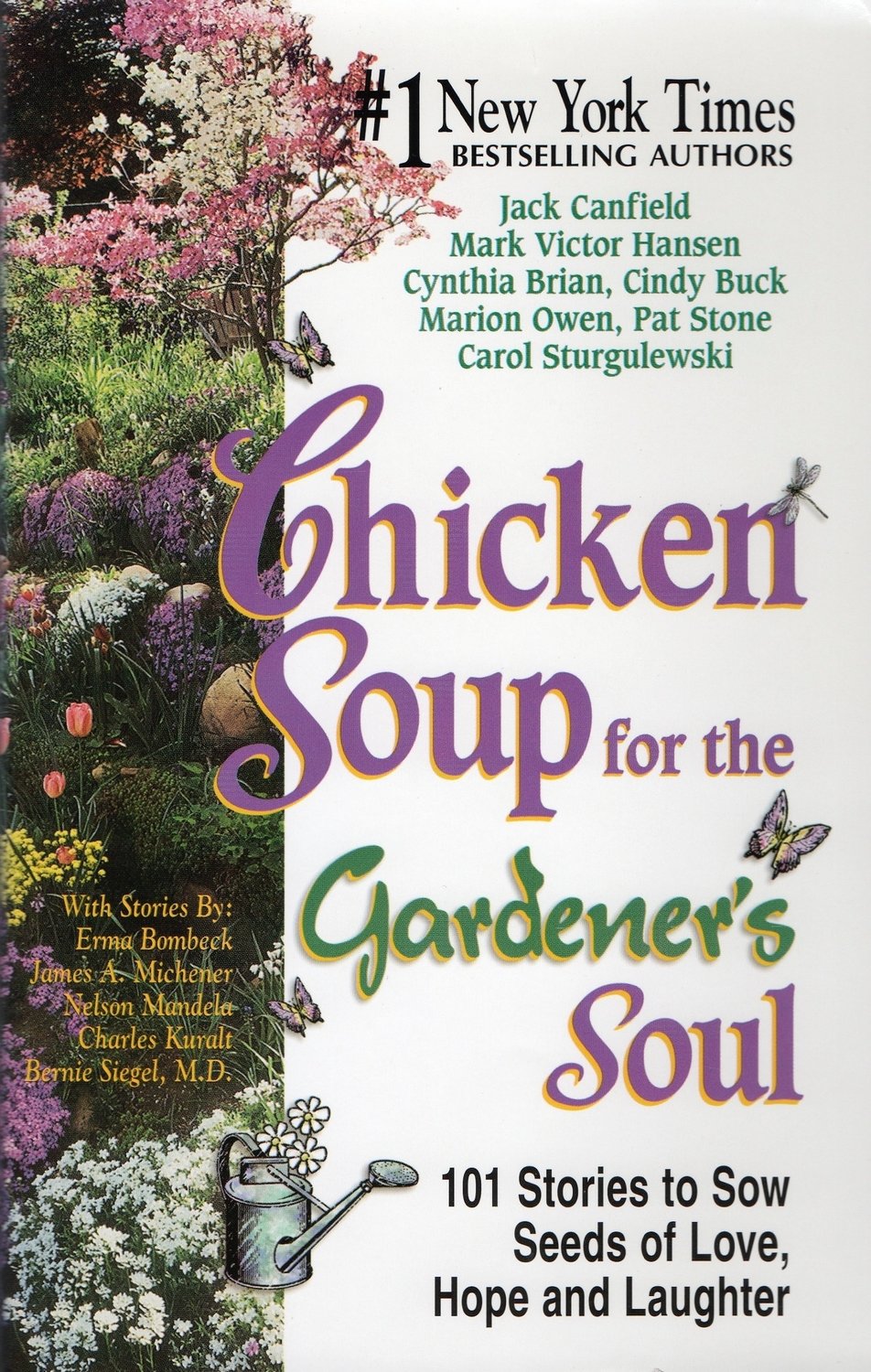 COLLECTOR&#39;S EDITION: THIS IS THE ORIGINAL BOOK: Chicken Soup for the Gardener&#39;s Soul FIRST EDITION, FIRST PRINTING