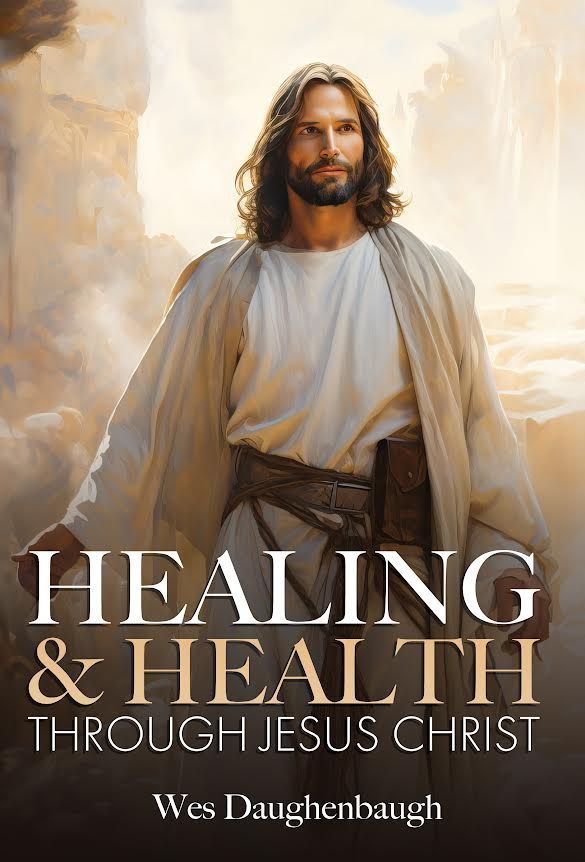 HEALING AND HEALTH THROUGH JESUS CHRIST