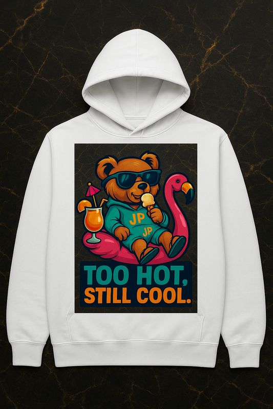 JP ORIGINALS – Too Hot, Still Cool Hoodie