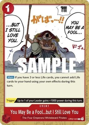 You May Be a Fool...but I Still Love You - OP02-023 (Normal, C)