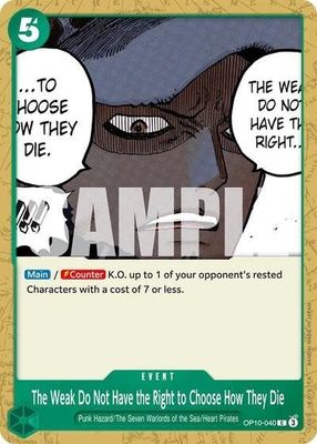 The Weak Do Not Have the Right to Choose How They Die - OP10-040 (Normal, C)