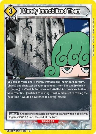 I Merely Immobilized Them - UE06BT/OPM-1-033 (Normal, Common)