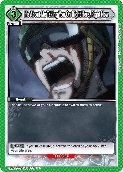 It&#39;s About Me Taking You On Right Here, Right Now - UE06BT/OPM-1-065 (Normal, Uncommon)