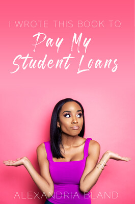I Wrote This Book To Pay My Student Loans *AUTOGRAPHED