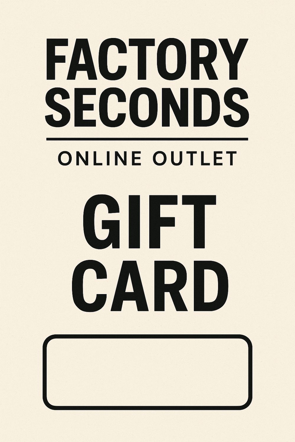 Factory Outlet Gift Card - Introductory Offer Buy 1 Get 1