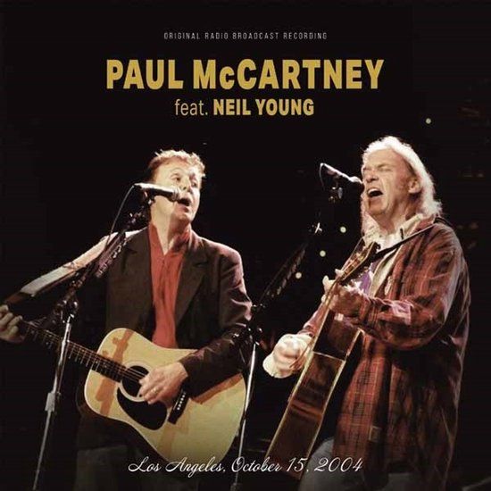 Mccartney, Paul -featuring Neil Young- Los Angeles, October 15, 2004