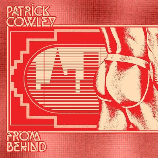 Patrick Cowley  - From Behind