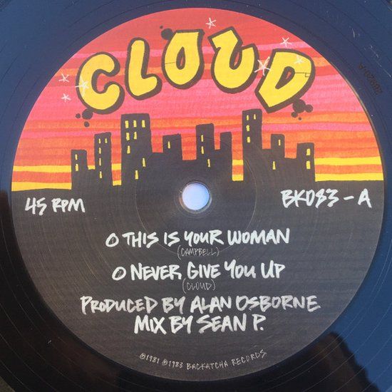 Cloud – This Is Your Woman / Never Give You Up - 12"