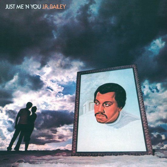J.R. Bailey - Just Me &#39;N You (LP)