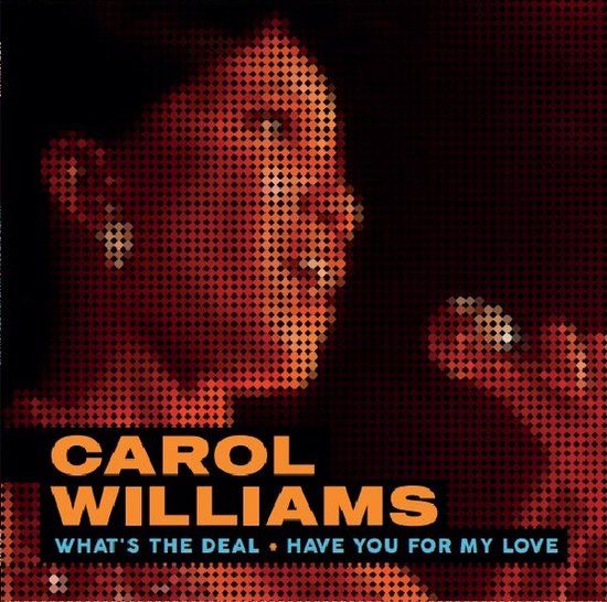 Carol Williams - What&#39;s The Deal / Have You For My Love - 12&quot; (2023)