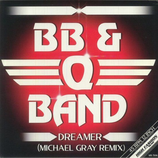 BB &amp; Q Band* – Dreamer (Michael Gray Remix) - 12&quot;
