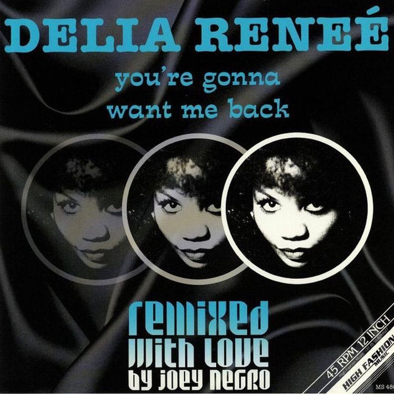 Delia Reneé ‎– You&#39;re Gonna Want Me Back (Joey Negro Remixes) 12″