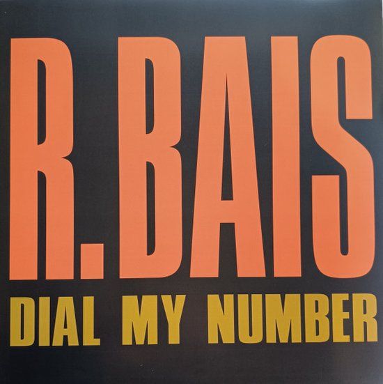 R. Bais – Dial My Number - 12&quot; reissue 2023