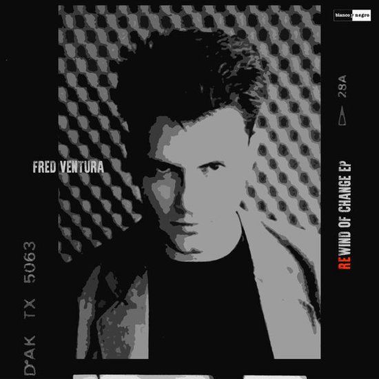 Fred Ventura -Rewind Of Change (Italoconnection Reworks)- EP