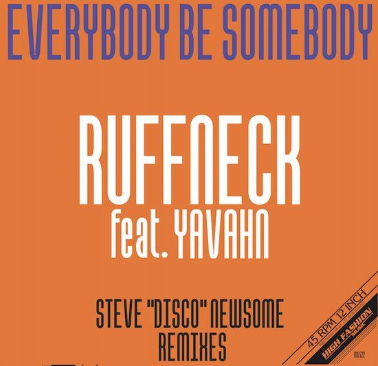 Ruffneck Feat. Yavahn - Everybody Be Somebody (Steven Newsome Remixes) 12&quot;