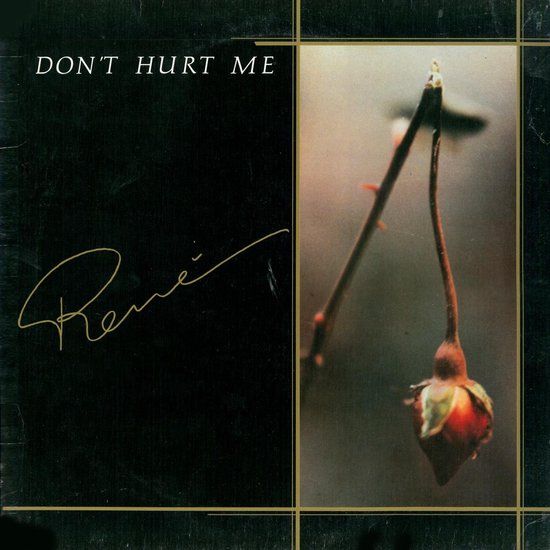 Rene - Don&#39;T Hurt Me -12&quot;