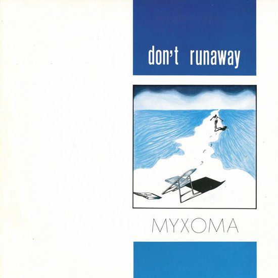 Myxoma - Don&#39;T Runaway - 12&quot;
