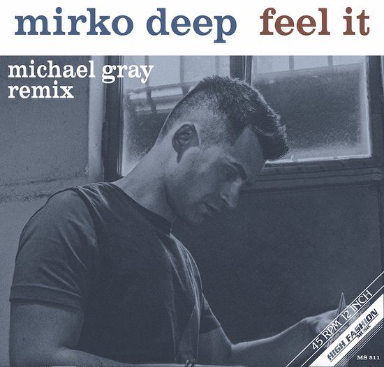 MIRKO DEEP - FEEL IT - 12&quot;- michael gray remix