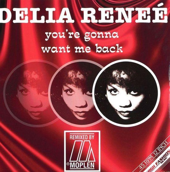 Delia Reneé ‎– You&#39;re Gonna Want Me Back (Moplen Remixes) 12″