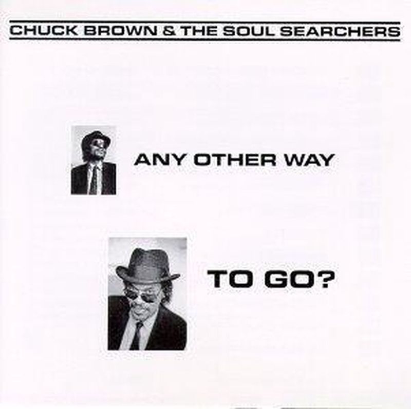 Chuck &amp; The Soul.. Brown - Any Other Way To Go - lp