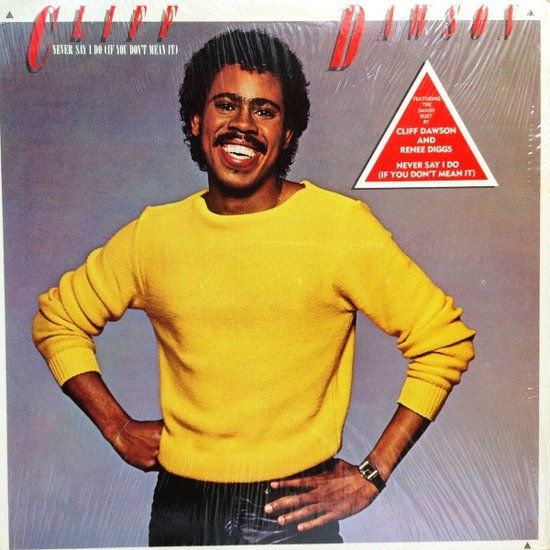 Cliff Dawson – Never Say I Do (If You Don&#39;t Mean It) - LP
