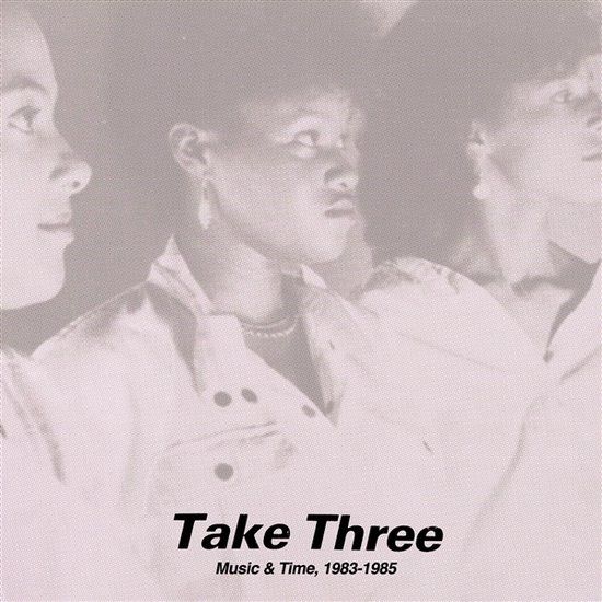 Take Three - Music &amp; Time, 1983-1985  - lp