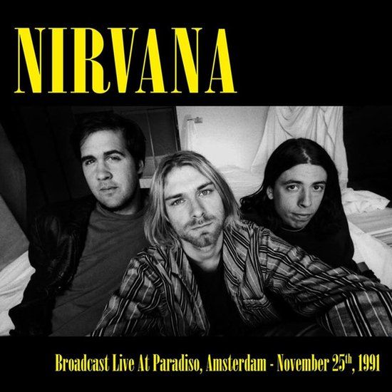 Nirvana – Broadcast Live At Paradiso, Amsterdam - November 25th, 1991 - LP