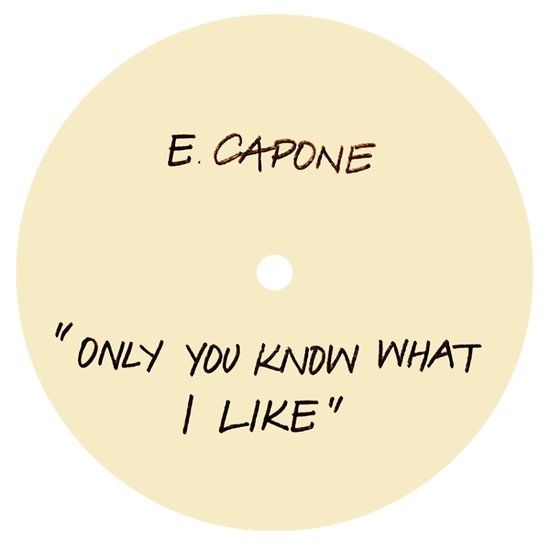 Eddie Capone&#39;s Treatment - Only You Know What I Like - 12&quot;