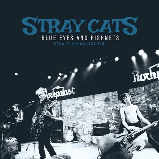 Stray Cats - Blue Eyes &amp; Fishnets. Canada Broadcast 1983 (2 LP)