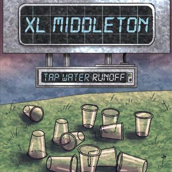 XL Middleton - Tap Water Runoff  - lp