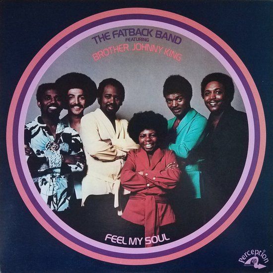 The Fatback Band Featuring Brother, Johnny King – Feel My Soul - reissue lp