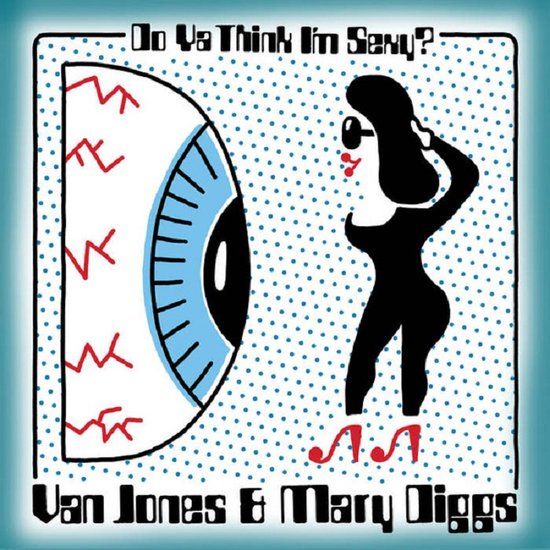 Van Jones &amp; Mary Diggs – Do Ya Think I&#39;m Sexy / Hypnotized - 7&quot;