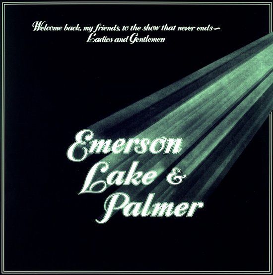 Emerson, Lake &amp; Palmer - Welcome Back, My Friends, To The Show That Never Ends - Ladies and Gentlemen (3 LP)