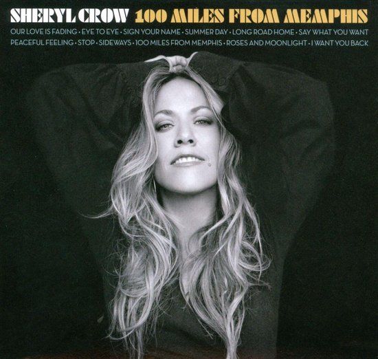 Sheryl Crow -100 Miles from Memphis - cd