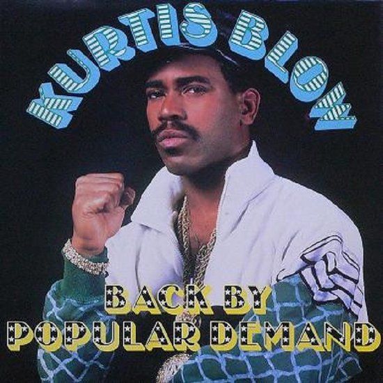 Kurtis Blow - Back by Popular Demand - lp
