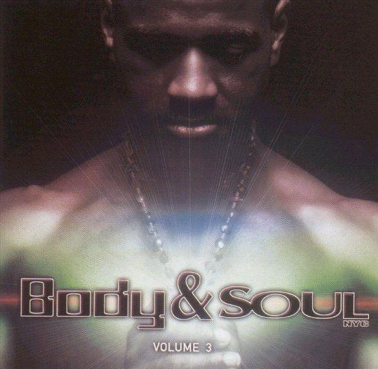 Body &amp; Soul NYC, Vol. 3