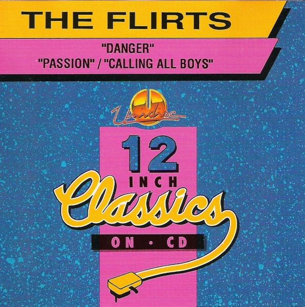 The Flirts – Danger / Passion / Calling All Boys - cd single