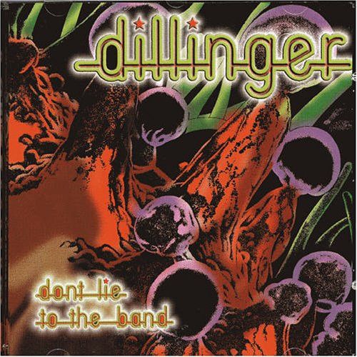 Dillinger  – Don&#39;t Lie To The Band - cd