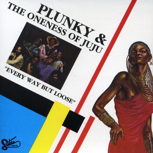 Plunky And The Oneness Of Juju – Every Way But Loose - cd