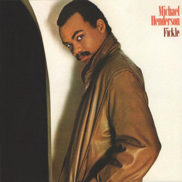 Michael Henderson – Fickle