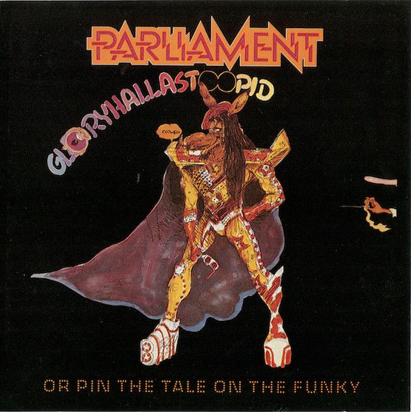 Parliament – Gloryhallastoopid (Or Pin The Tail On The Funky) - cd