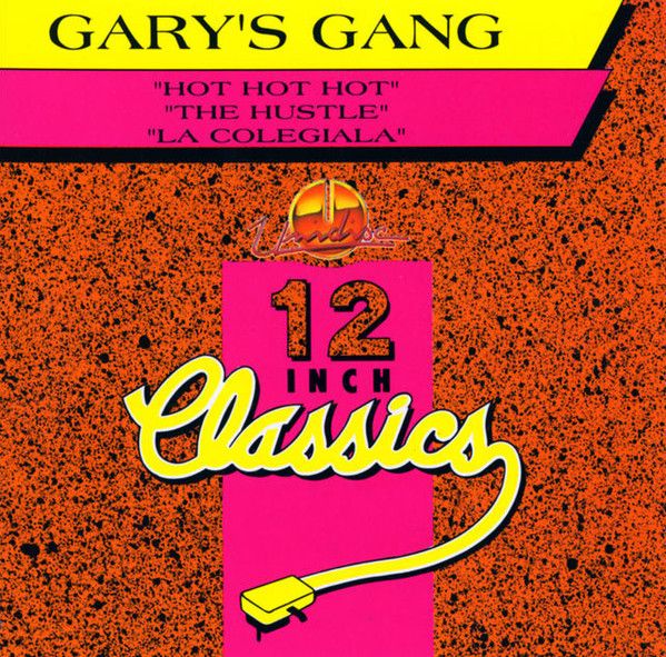 Gary&#39;s Gang – Hot Hot Hot / The Hustle / La Colegiala