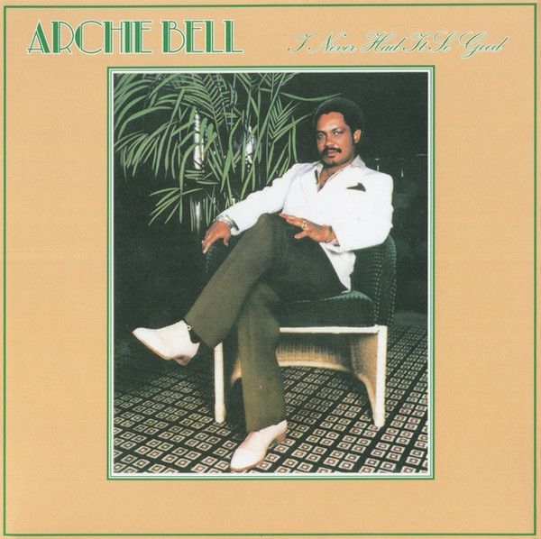Archie Bell – I Never Had It So Good - cd