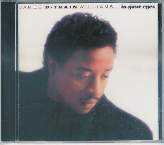 James &quot;D-Train&quot; Williams – In Your Eyes - cd